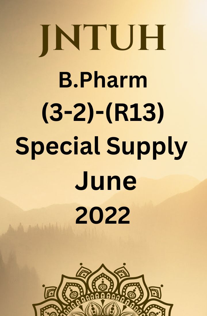 JNTUH  B.TECH (3-2) - (R13) -SPECIAL SUPPLEMENTARY EXAMINATIONS JUNE-2022